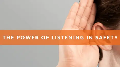 Listening – a powerful safety tool